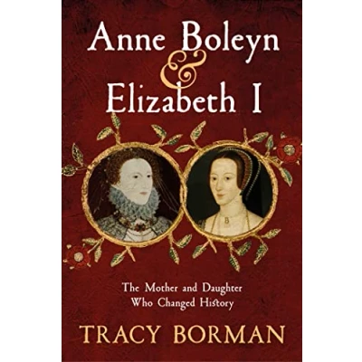 Imagen de Anne Boleyn &amp; Elizabeth I: The Mother And Daughter Who Changed History