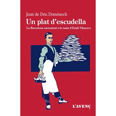 Imagen de Un plat d&#039;escudella: La Barcelona menestral a taula amb Emili Vilanova (Sèrie Assaig)