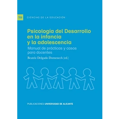 Imagen de Psicologia del desarrollo en la infancia: Manual de prácticas y casos para docentes (Textos docentes)