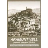 Imagen de Aramunt Vell: Passat Present I Futur