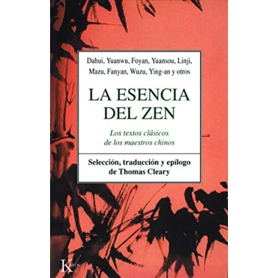 Imagen de La esencia del Zen: los textos clásicos de maestros chinos