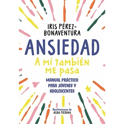 Imagen de Ansiedad: a mí también me pasa: Manual práctico para jóvenes y adolescentes (B de Blok)