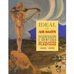 Imagen de Ideal De Aragon. Regeneracion E Identidad En Las Artes Plasticas