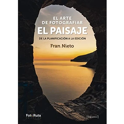 Imagen de el arte De fotografiar paisaje: la planificación a edición: 42 (FotoRuta)