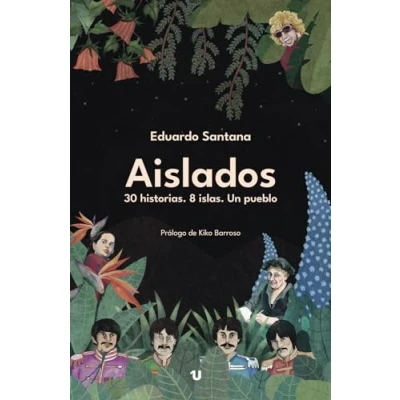 Imagen de Aislados: 30 historias. 8 islas. Un pueblo