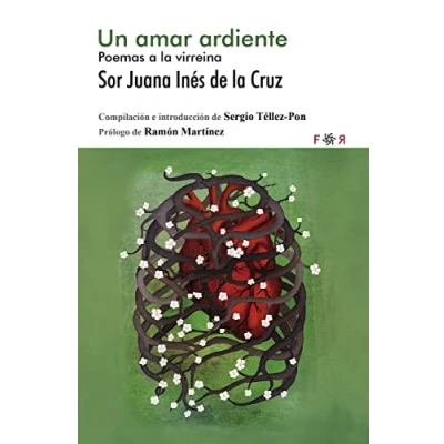 Imagen de Un amar ardiente: Poemas a la virreina (FLORESRARAS)