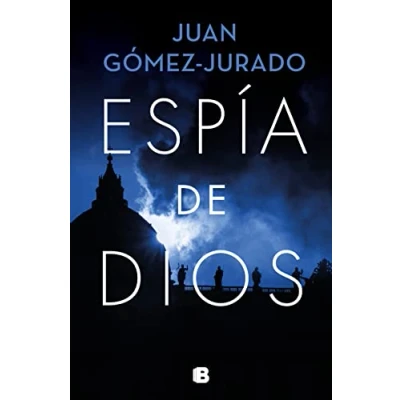 Imagen de Espía De Dios Juan Gómez Jurado
