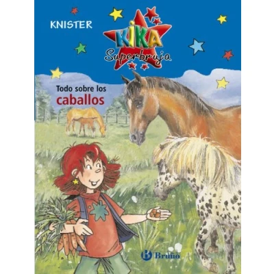 Imagen de Todo sobre los caballos (Castellano A PARTIR DE 8 AÑOS PERSONAJES Kika Superbruja)