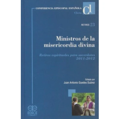 Imagen de Ministros de la misericordia divina : retiros espirituales para sacerdotes 2011 2012