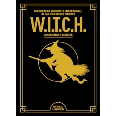 Imagen de W.I.T.C.H.(EDICIÓN DE LUJO AMPLIADA Y REVISADA): COMUNICADOS HECHIZOS (MEMORIAS DEL SUBSUELO)