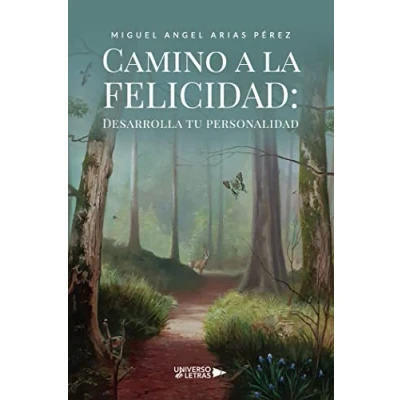 Imagen de Camino a la Felicidad: Desarrolla tu personalidad