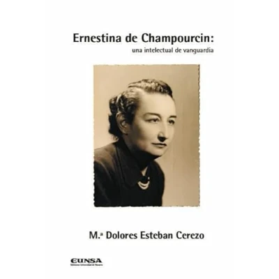 Imagen de Ernestina de Champourcin: una intelectual vanguardia (Ernestina Champourcín)