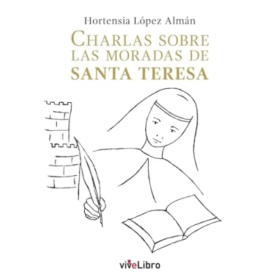 Imagen de Charlas sobre las moradas de Santa Teresa (viveLibro)