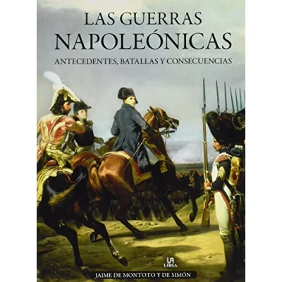 Imagen de Guerras Napoleónicas,Las. Antecedentes, Batallas y consecuencias (Tácticas, e Historia Militar)