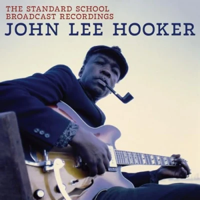 Imagen de The Standard School Broadcast Recordings John Lee Hooker