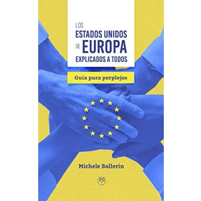 Imagen de Los Estados Unidos de Europa explicados A Todos (SIN COLECCION)