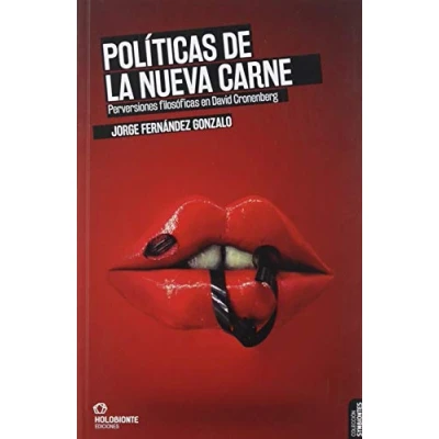 Imagen de Políticas de la nueva carne: Perversiones filosóficas en David Cronenberg: 2 (Symbiontes)