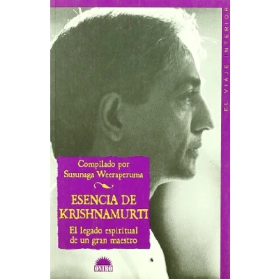 Imagen de Esencia de Krishnamurti: El legado espiritual un gran maestro: 1 (El Viaje Interior)