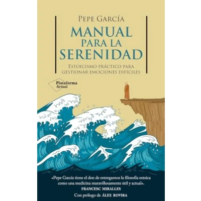 Imagen de Manual para la serenidad: Estoicismo práctico gestionar emociones difíciles (ACTUAL)