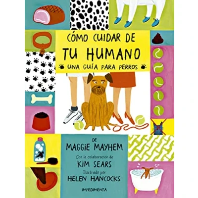 Imagen de Cómo cuidar de tu humano: Una guía para perros: 5 (LA PEQUEÑA IMPEDIMENTA)