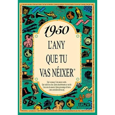 Imagen de 1950 L&#039;ANY que tu vas NEIXER (L&#039;any néixer)