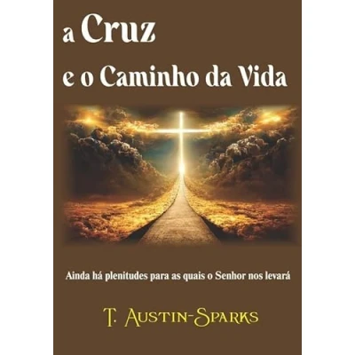 Imagen de A Cruz E O Caminho Da Vida (ebook)