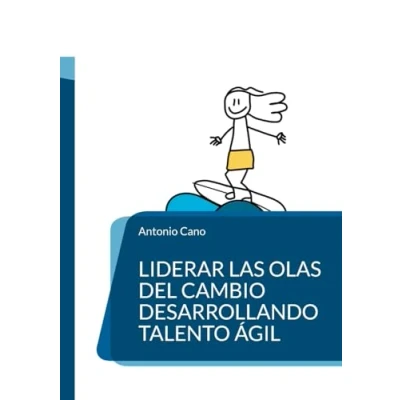 Imagen de Liderar Las Olas Del Cambio Desarrollando Talento Ágil
