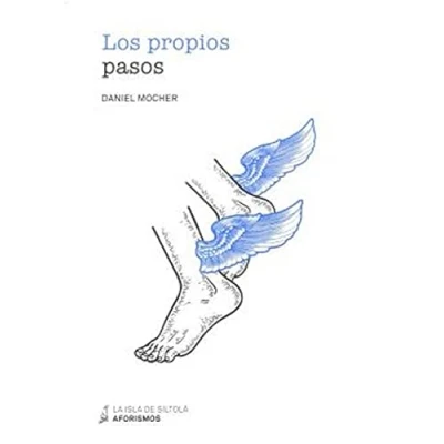 Imagen de LOS PROPIOS PASOS: 47 (Aforismos)