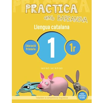 Imagen de Practica amb Barcanova 1. Llengua catalana: la A i E. I, O U (Quaderns)