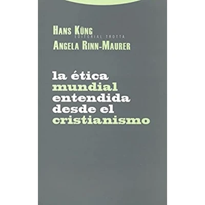 Imagen de Ética mundial entendida desde el Cristianismo, La