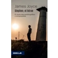 Imagen de Stephen, El héroe: Joyce más autobiográfico y comprensible (SIN COLECCION)