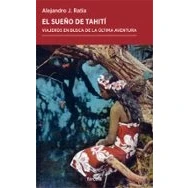 Imagen de El sueño de Tahití: Viajeros en busca la última aventura: 56 (Periplos)