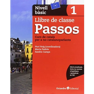 Imagen de Passos 1. Llibre de classe. Nivell bàsic: Bàsic. Curs català per a no catalanoparlants