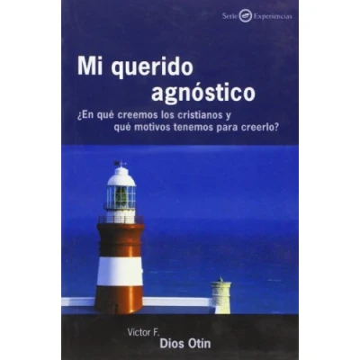 Imagen de Mi querido agnóstico. ¿en qué creemos los cristianos y que motivos tenemos para creerlo? (Preguntas)