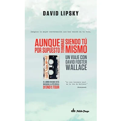 Imagen de Aunque por supuesto terminas siendo tú mismo: Un viaje con David Foster Wallace (ENSAYO)