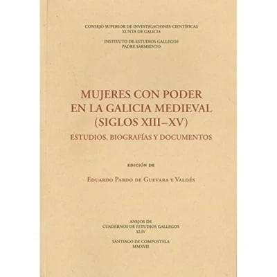 Imagen de Consejo Superior de Investigaciones Cientificas Mujeres con poder en la Galicia medieval (Siglos XIII XV): 44 (Anejos Cuadernos Estudios Gallegos)