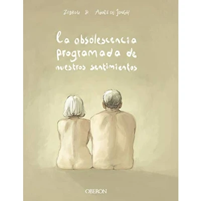 Imagen de La obsolescencia programada de nuestros sentimientos (Libros singulares)
