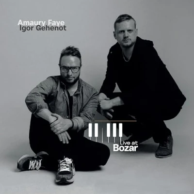 Imagen de Live At Bozar Amaury Faye &amp; Igor Gehenot