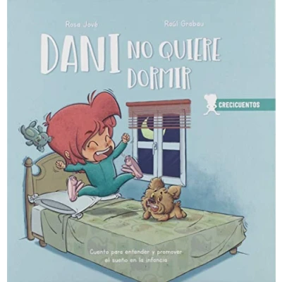 Imagen de Dani no quiere dormir: El sueño en la infancia: 1 (CRECICUENTOS)
