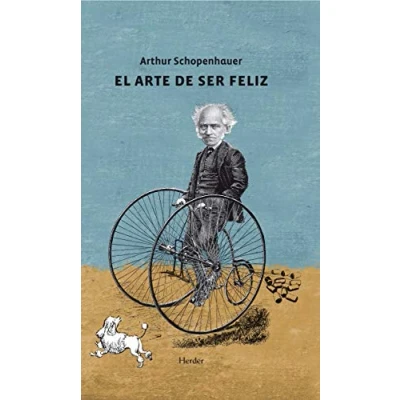 Imagen de Arte de ser feliz (3ª ed.): Explicado en cincuenta reglas para la vida (SIN COLECCION)