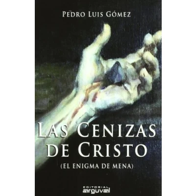 Imagen de Las cenizas DE Cristo (el enigma Mena) (ESPA?OL HOY)