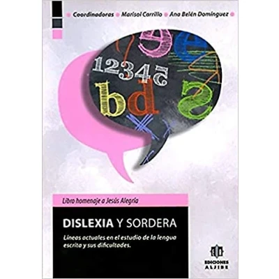 Imagen de DISLEXIA Y SORDERA: Líneas Actuales En El Estudio de la Lengua Escrita Sus Dificultades (AUDICION LENGUAJE)
