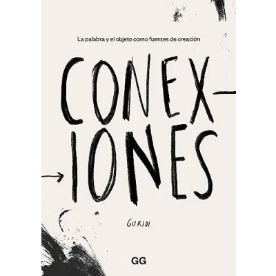 Imagen de Conexiones: La palabra y el objeto como fuentes de creación