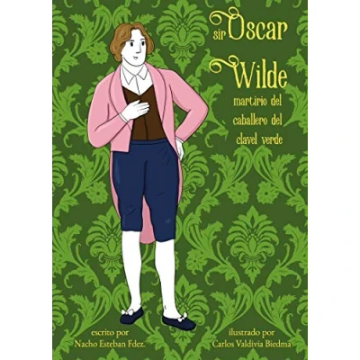 Imagen de Sir Oscar Wilde: Martirio del caballero verde (VARIOS SIN COLECCION)