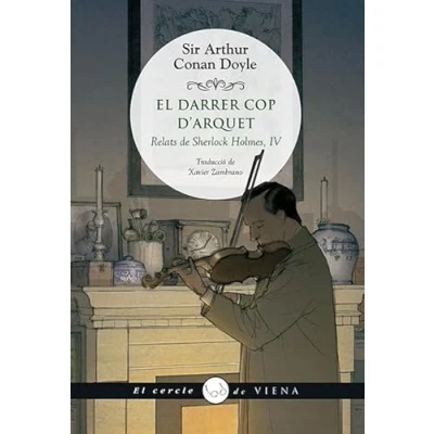 Imagen de El darrer cop d&#039;arquet Relats Sherlock Holmes IV : de Holmes, IV: 84 (El cercle Viena)