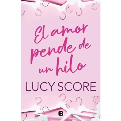 Imagen de El amor pende de un hilo (Ediciones B)