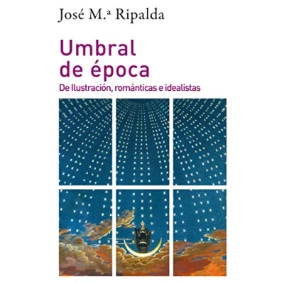 Imagen de Umbral De Época. Ilustración, Románticas E Idealistas: 1296 (Filosofía y Pensamiento)