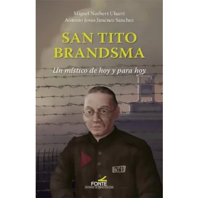 Imagen de San Tito Brandsma: Un mísrico de hoy y para (SIN COLECCION)