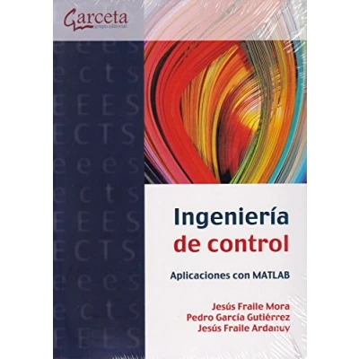 Imagen de Ingeniería de control. Aplicaciones con MATLAB: MATLAB (SIN COLECCION)