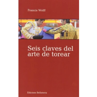 Imagen de Seis claves del arte de torear (MULETAZOS ILUSTRADOS)